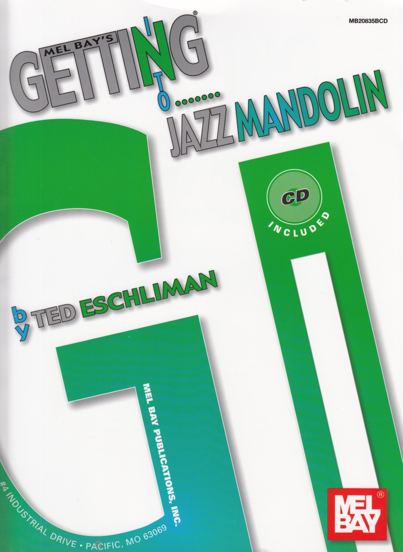 Ted Eschliman - Getting into Jazz Mandolin