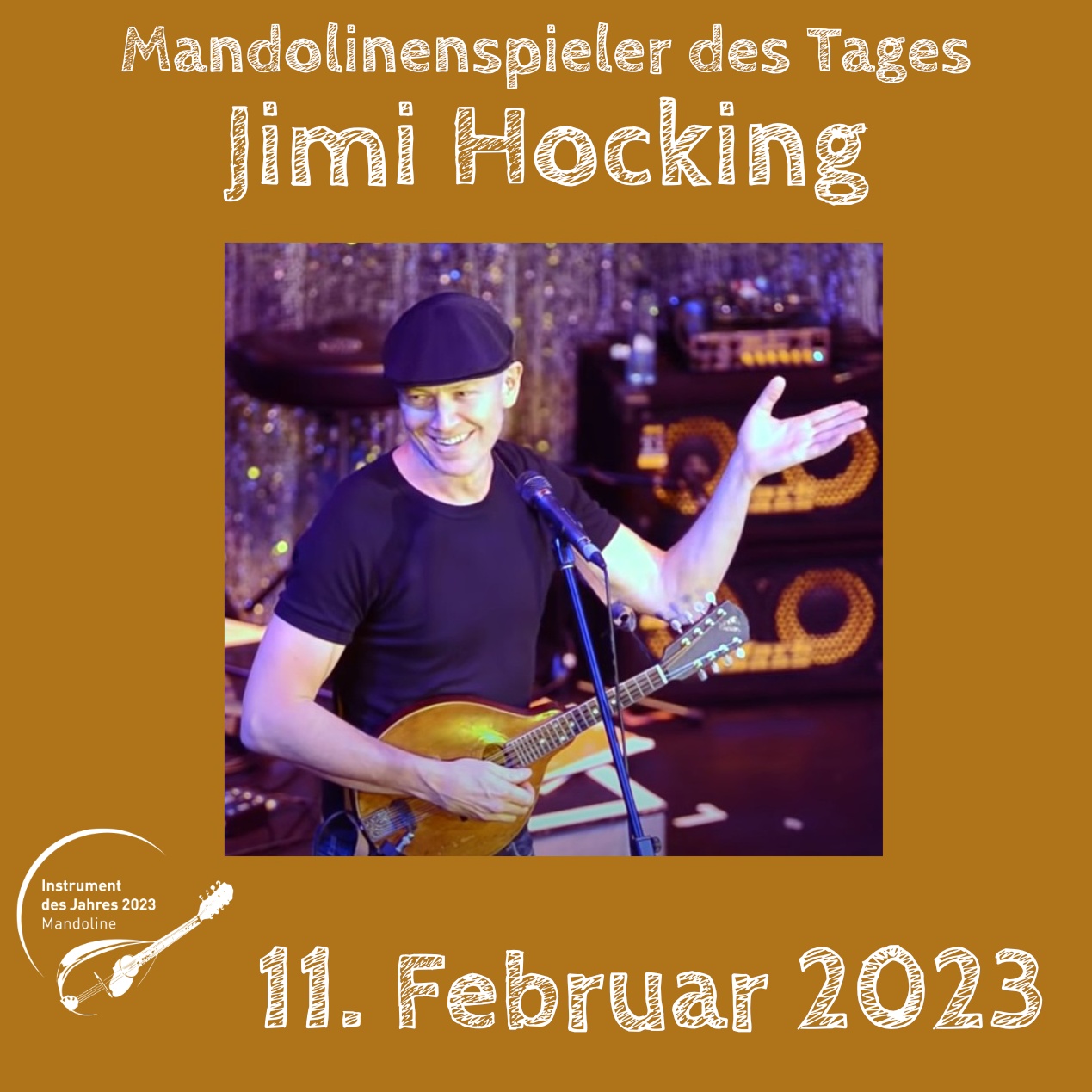11. Februar - Jimi Hocking Jimi Hocking Mandoline Instrument des Jahres 2023 Mandolinenspieler des Tages