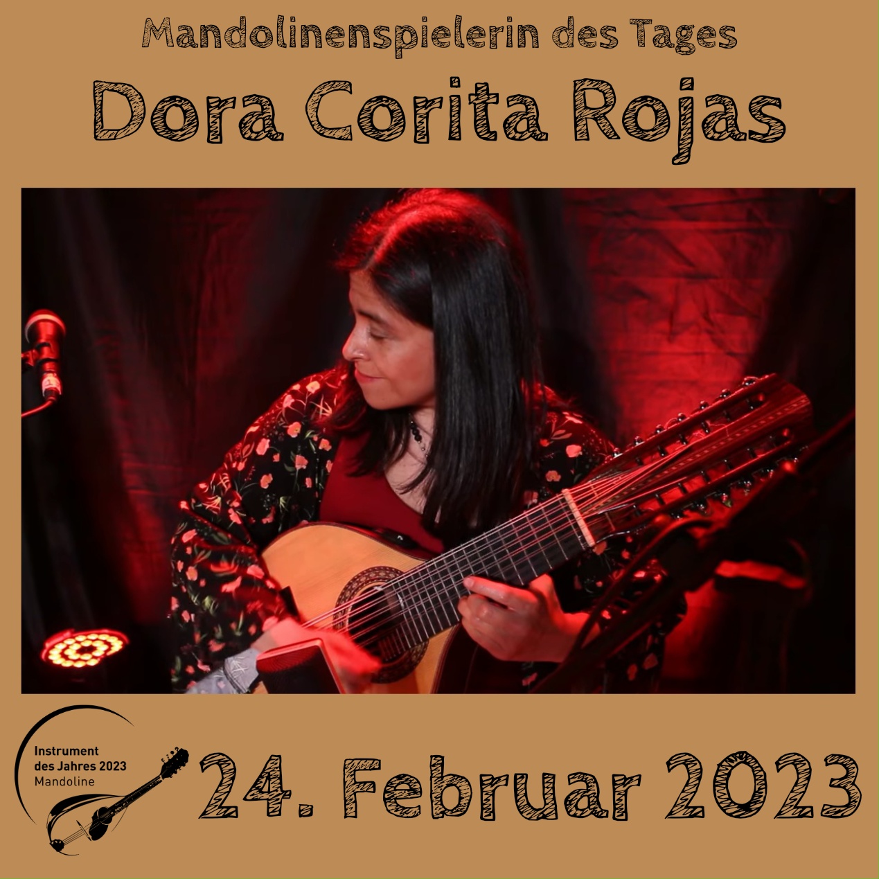 24. Februar - Dora Corita Rojas Dora Corita Rojas Mandoline Instrument des Jahres 2023 Mandolinenspielerin des Tages
