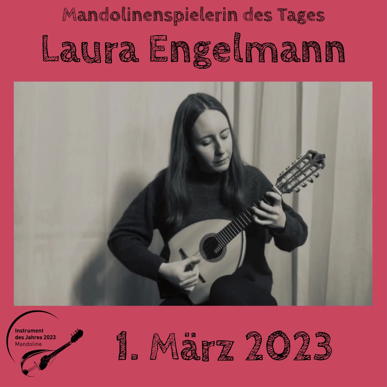 1. März - Laura Engelmann Laura EngelmannMandoline Instrument des Jahres 2023 Mandolinenspielerin des Tages