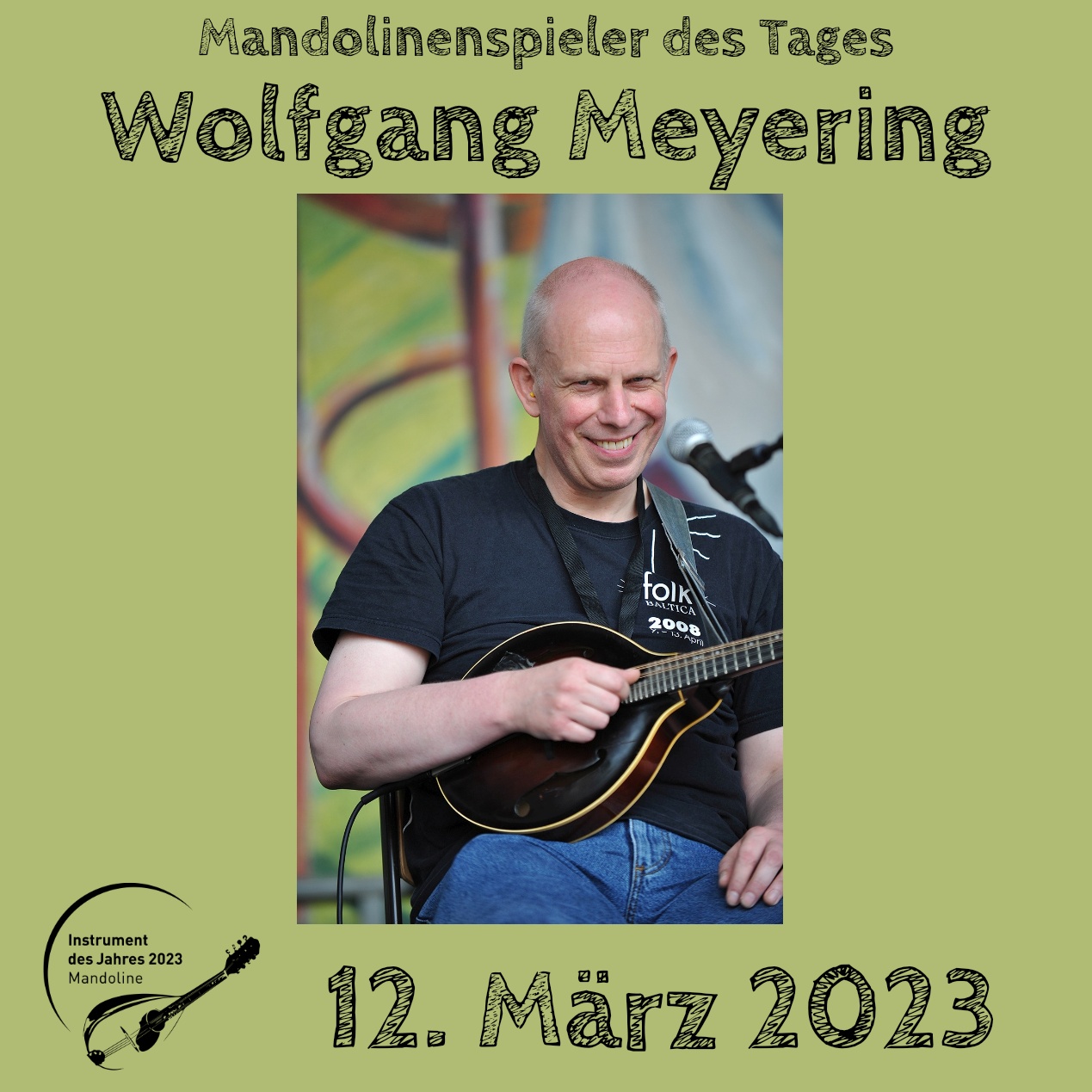 12. März - Wolfgang Meyering Wolfgang Meyering Mandoline Instrument des Jahres 2023 Mandolinenspieler des Tages