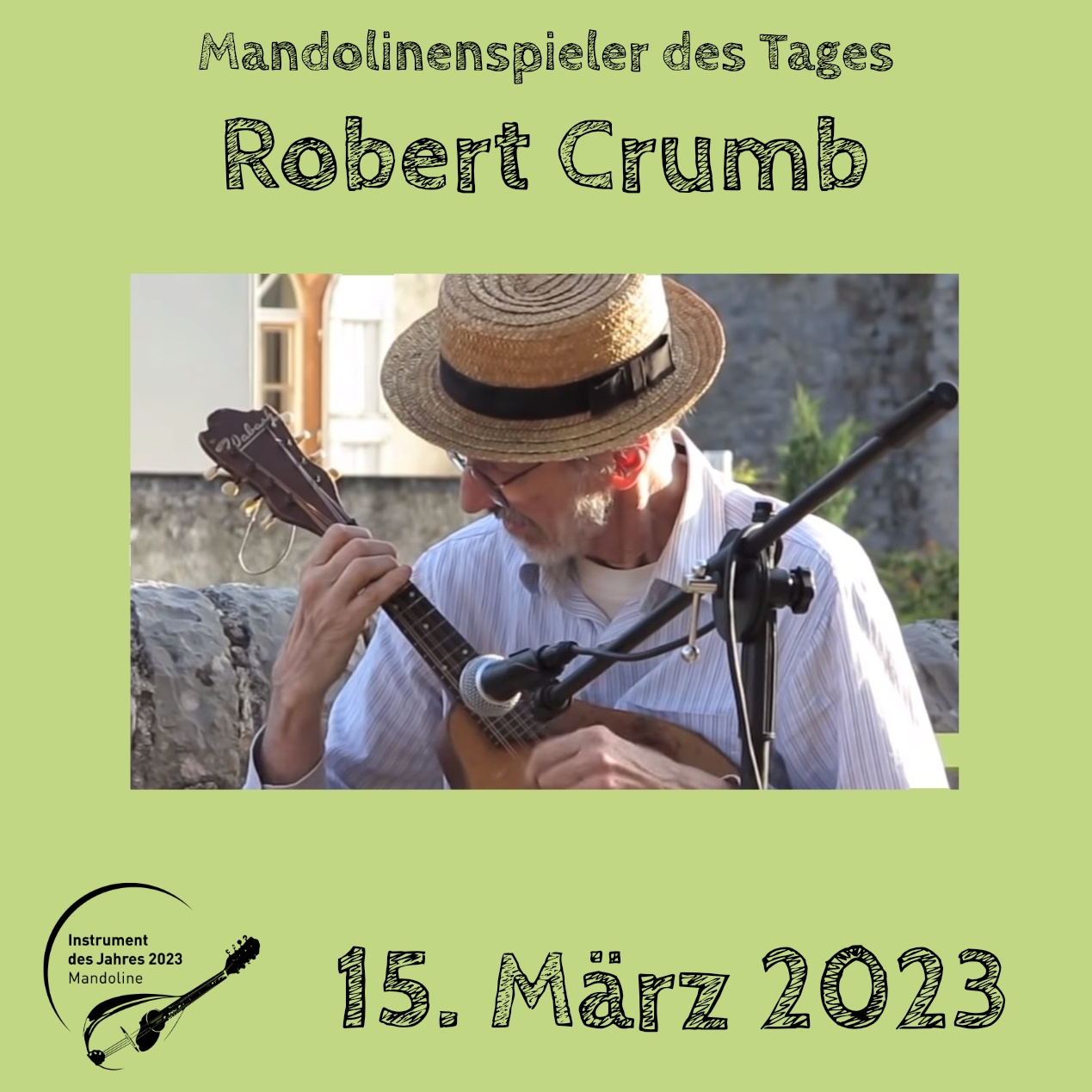 15. März - Robert Crumb Robert Crumb Mandoline Instrument des Jahres 2023 Mandolinenspieler des Tages