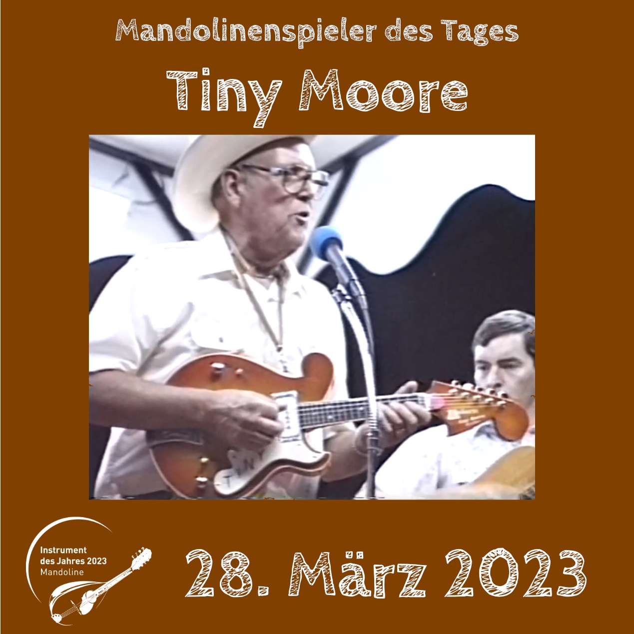 28. März - Tiny Moore Tiny Moore Mandoline Instrument des Jahres 2023 Mandolinenspieler des Tages
