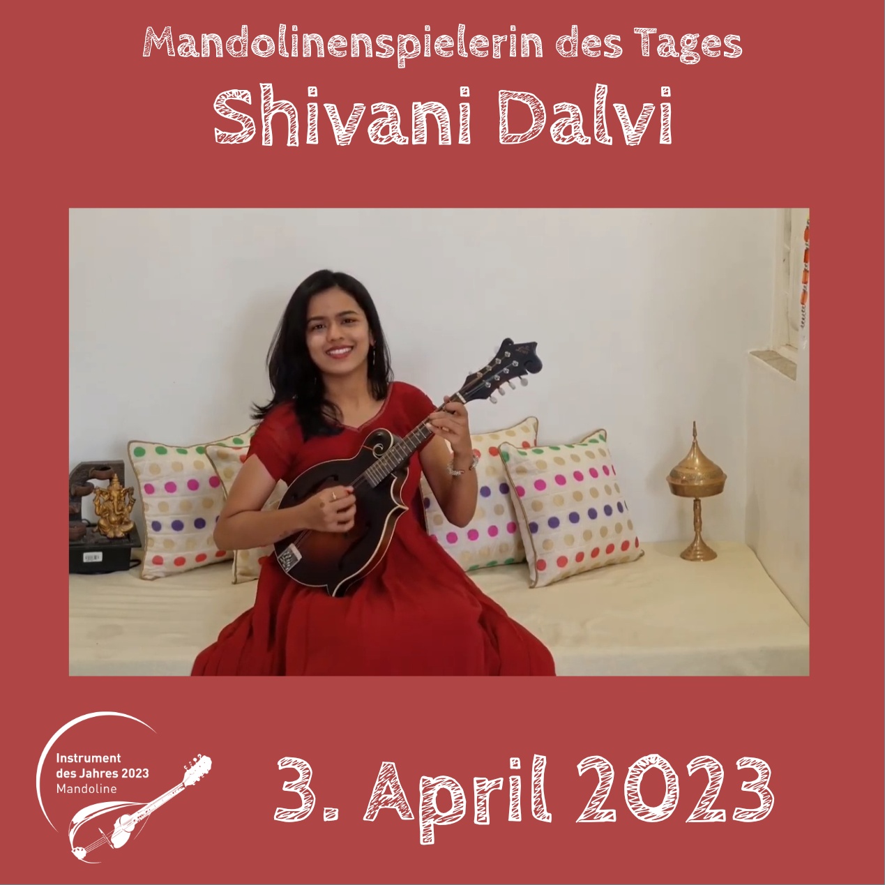 3. April - Shivani Dalvi Shivani Dalvi Instrument des Jahres 2023 Mandolinenspieler des Tages