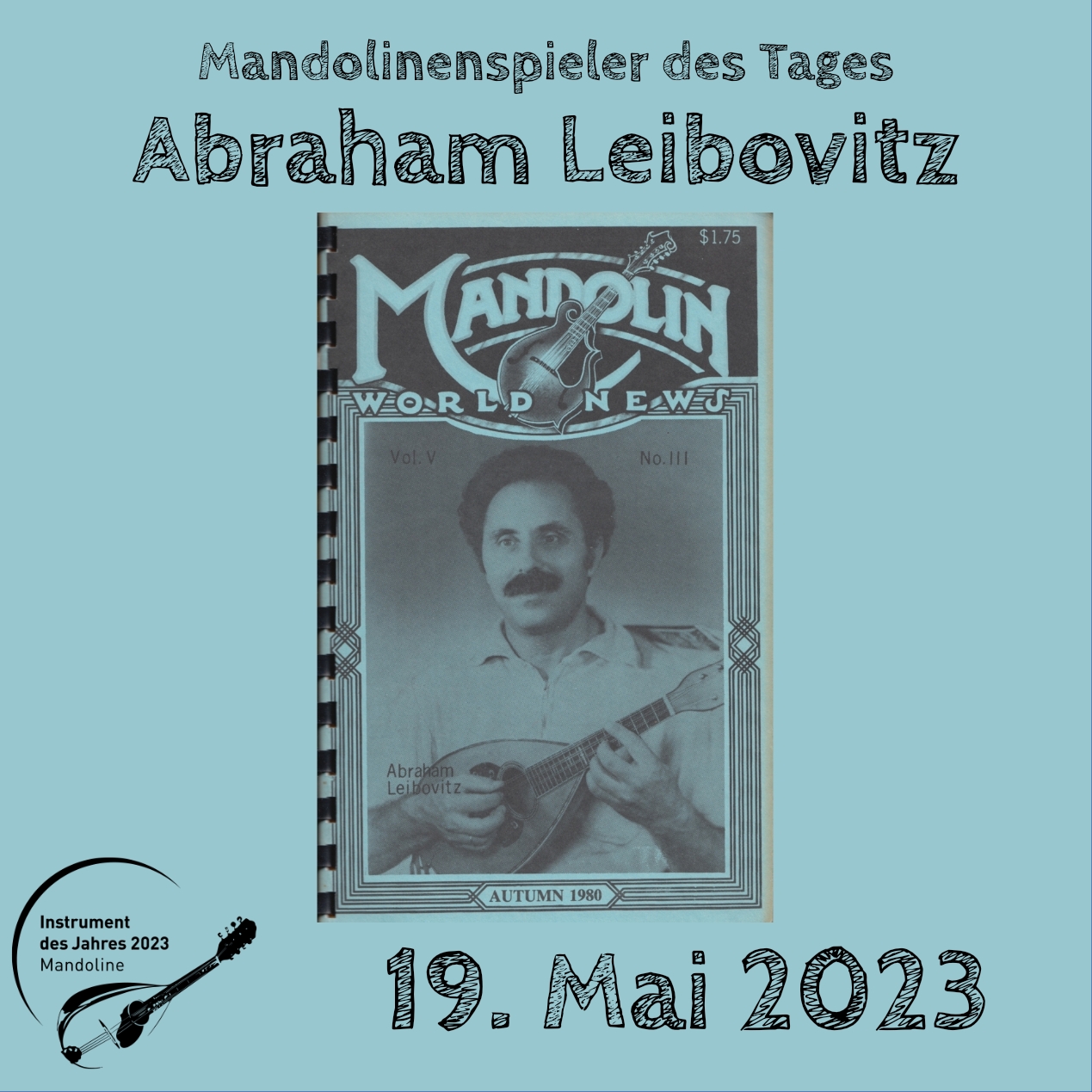 19. Mai - Abraham Leibovitz Abraham Leibovitz Mandoline Instrument des Jahres 2023 Mandolinenspieler Mandolinenspielerin des Tages