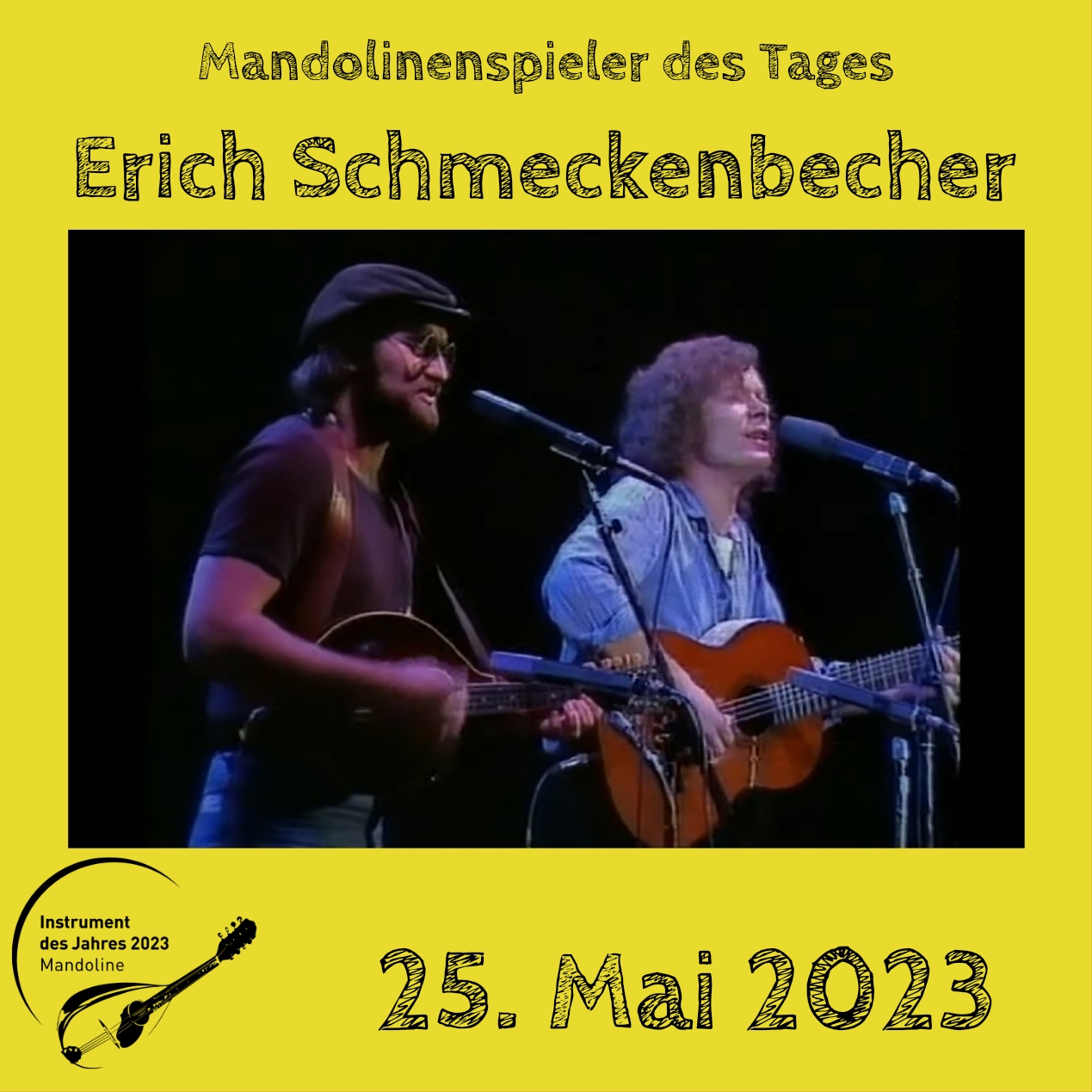 25. Mai - Erich Schmeckenbecher Erich Schmeckenbecher Mandoline Instrument des Jahres 2023 Mandolinenspieler Mandolinenspielerin des Tages