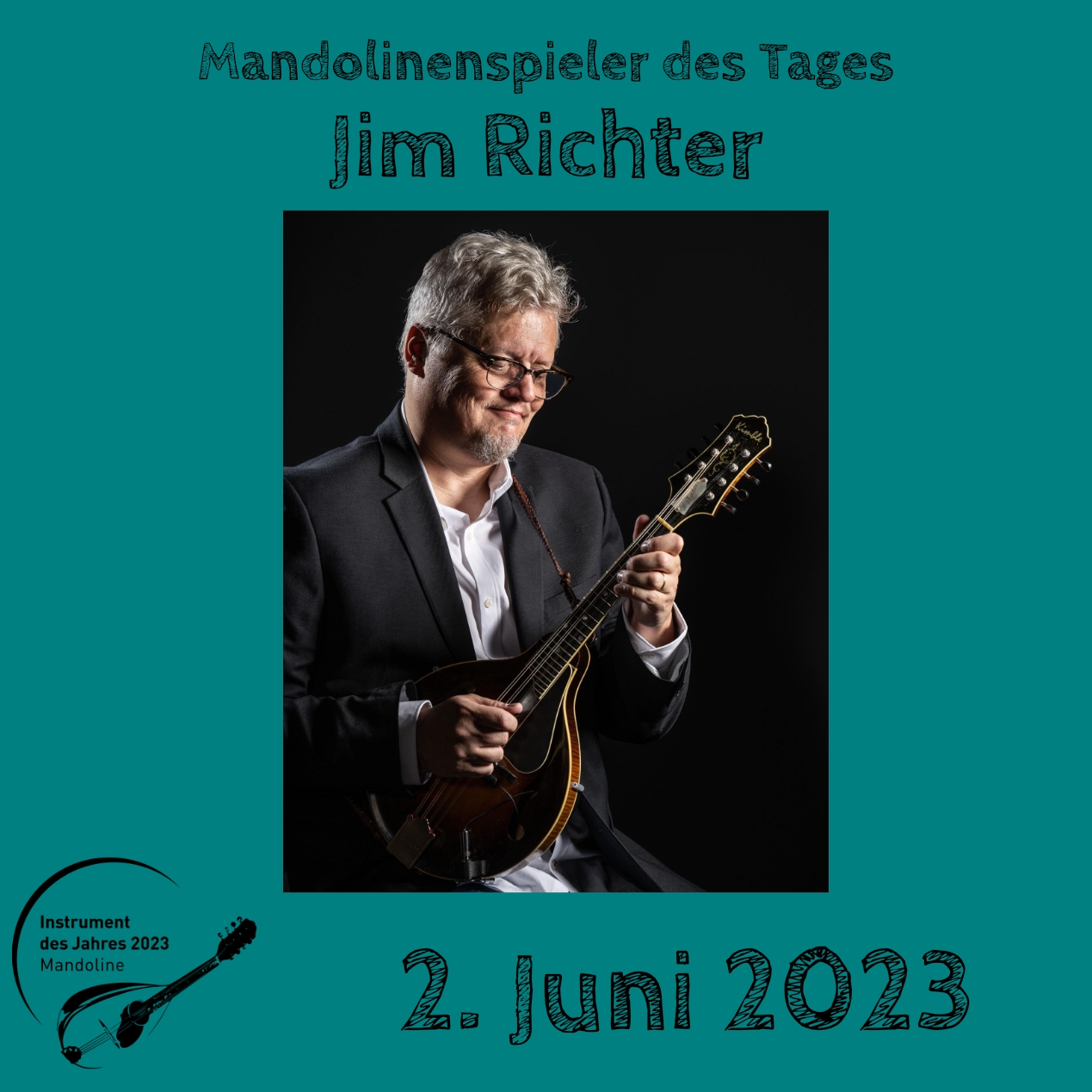 2. Juni - Jim Richter Jim Richter Mandoline Instrument des Jahres 2023 Mandolinenspieler Mandolinenspielerin des Tages
