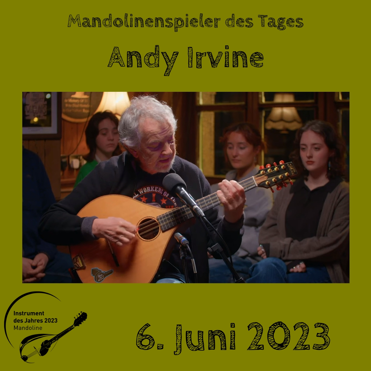 6. Juni - Andy Irvine 6. Juni - Andy Irvine Mandoline Instrument des Jahres 2023 Mandolinenspieler Mandolinenspielerin des Tages