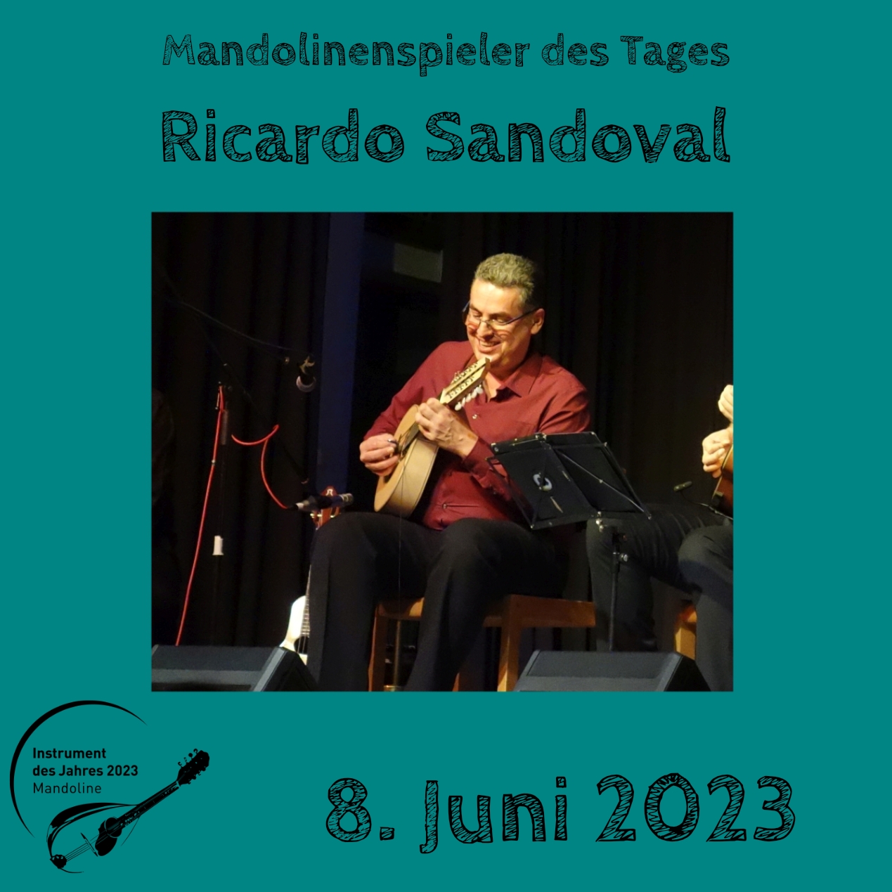 8. Juni - Ricardo Sandoval 8. Juni - Ricardo Sandoval Mandoline Instrument des Jahres 2023 Mandolinenspieler Mandolinenspielerin des Tages