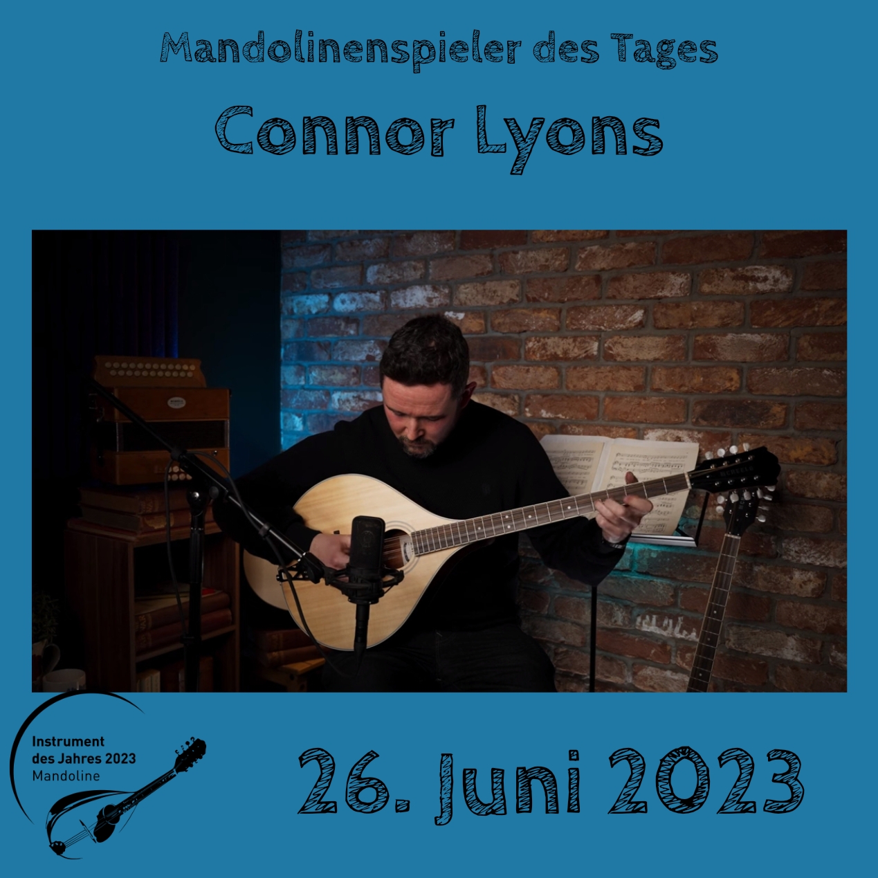26. Juni - Connor Lyons  Mandoline Instrument des Jahres 2023 Mandolinenspieler Mandolinenspielerin des Tages