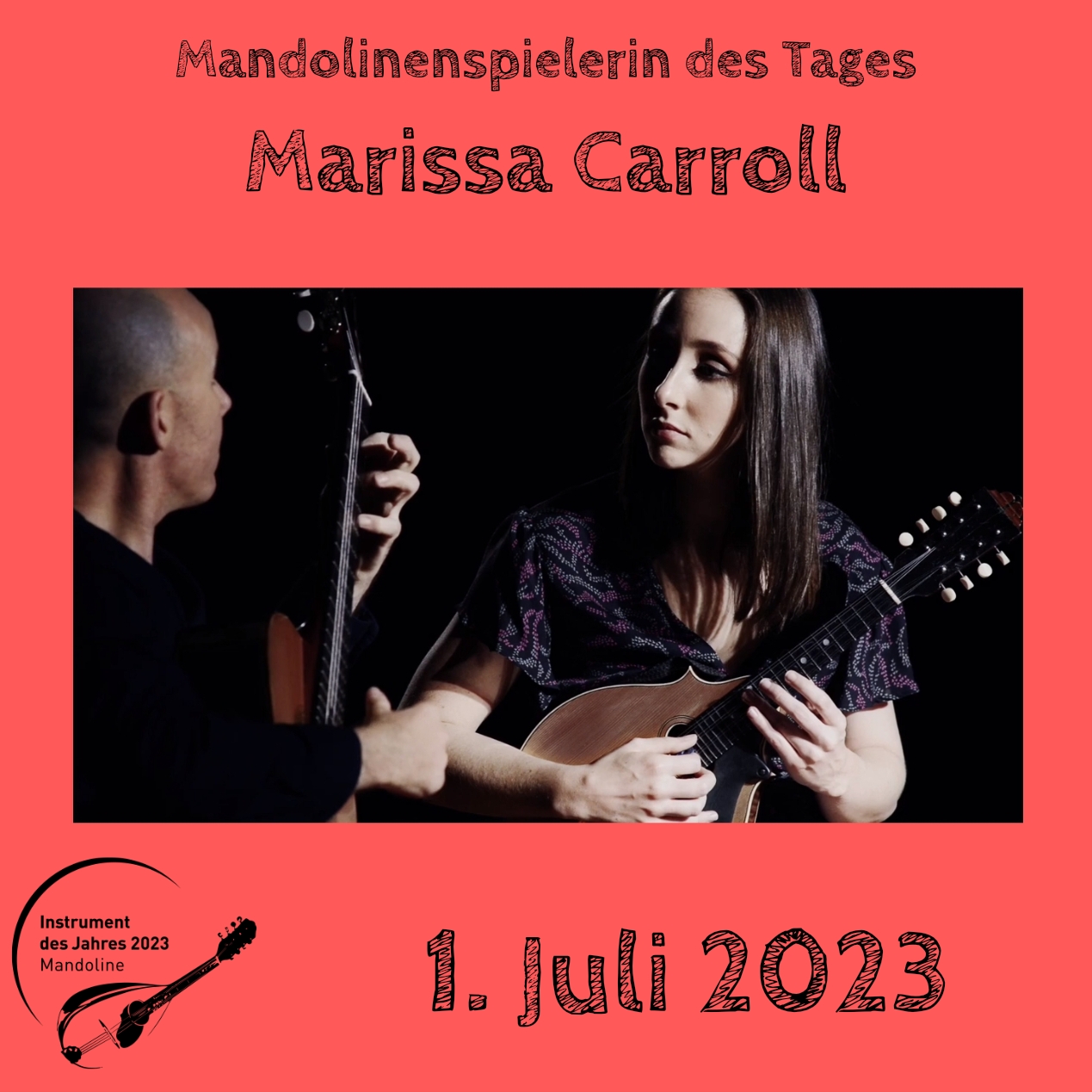 1. Juli - Marissa Carroll  Mandoline Instrument des Jahres 2023 Mandolinenspieler Mandolinenspielerin des Tages