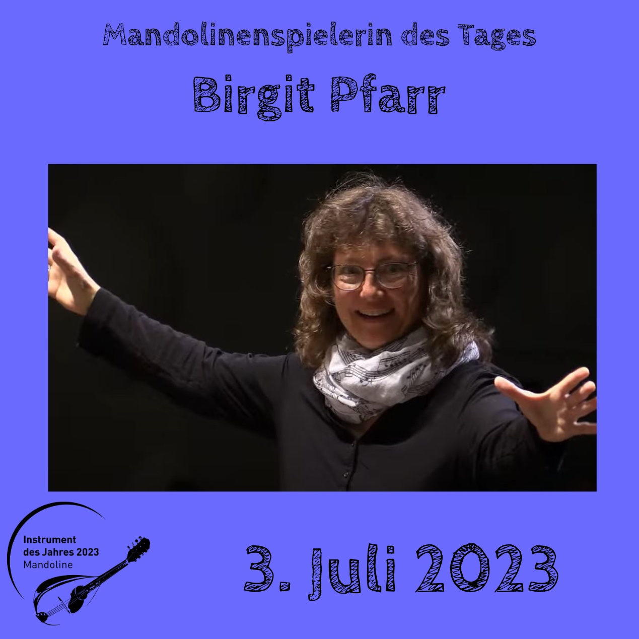 3. Juli Birgit Pfarr Mandoline Instrument des Jahres 2023 Mandolinenspieler Mandolinenspielerin des Tages