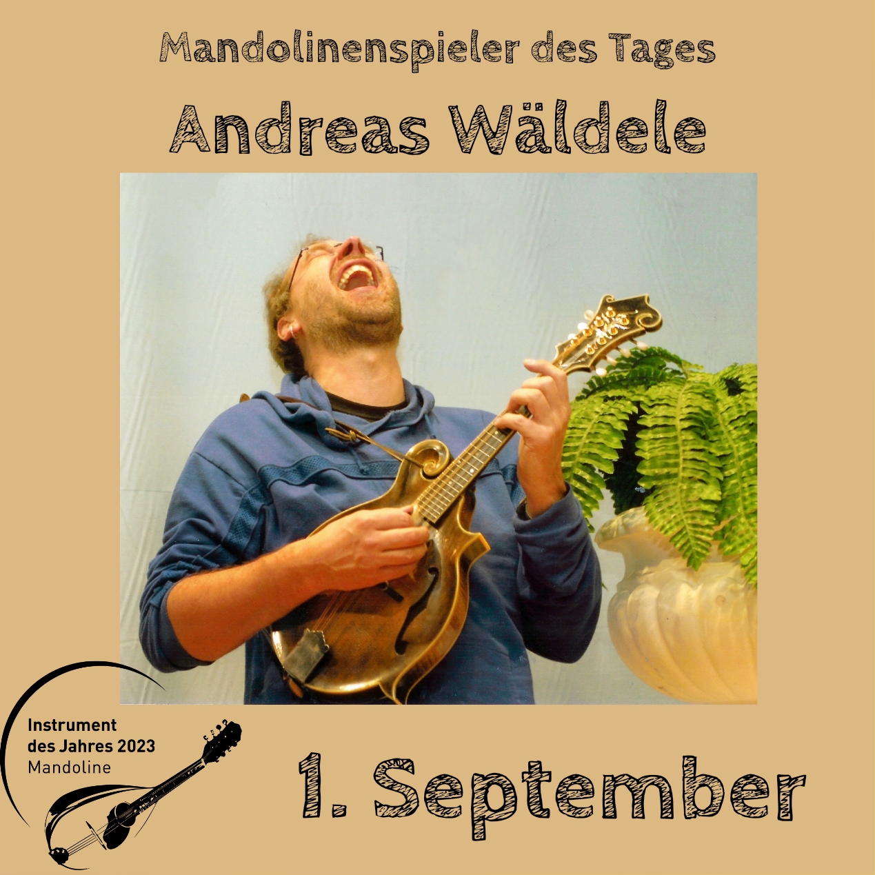 1. September - Andreas Wäldele Mandoline Instrument des Jahres 2023 Mandolinenspieler Mandolinenspielerin des Tages