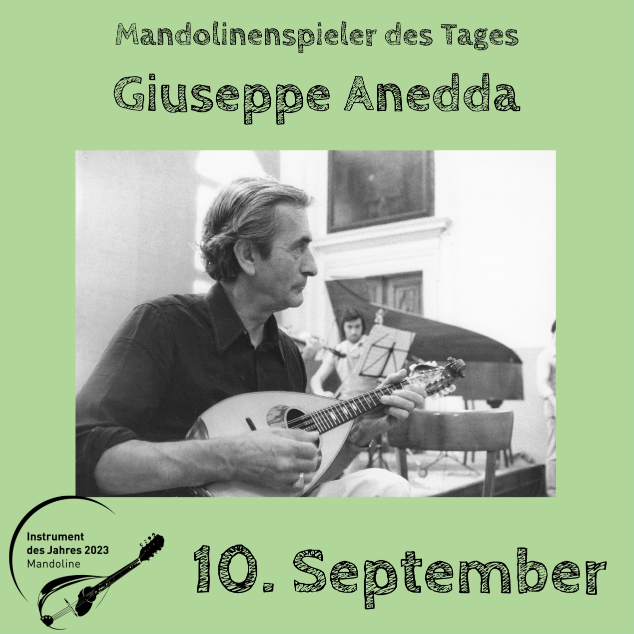 10. September - Giuseppe Anedda Mandoline Instrument des Jahres 2023 Mandolinenspieler Mandolinenspielerin des Tages