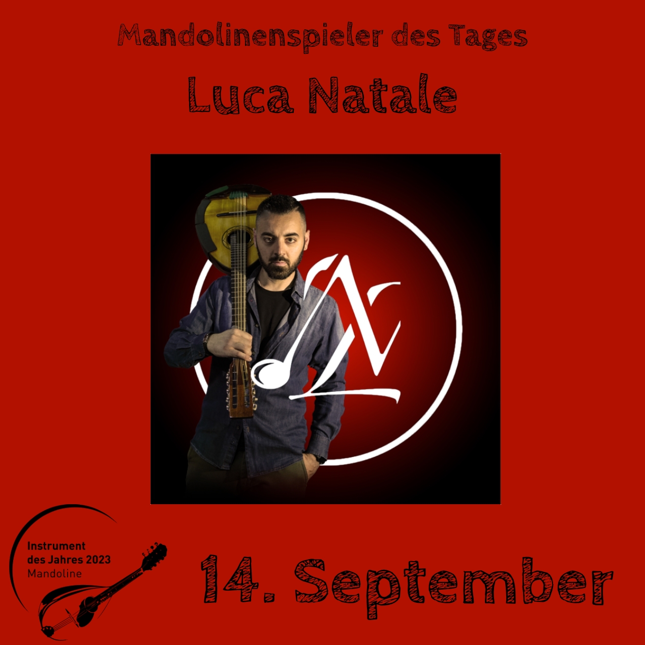 14. September - Luca Natale 14. September - Luca Natale Mandoline Instrument des Jahres 2023 Mandolinenspieler Mandolinenspielerin des Tages