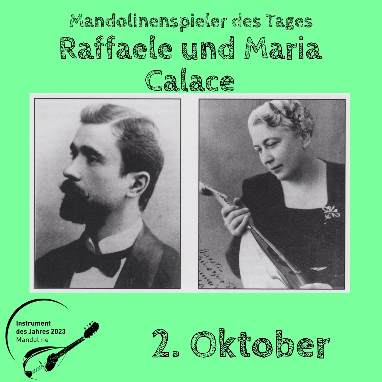 2. Oktober - Raffaele und Maria Calace 2. Oktober - Raffaele und Maria Calace Mandoline Instrument des Jahres 2023 Mandolinenspieler Mandolinenspielerin des Tages