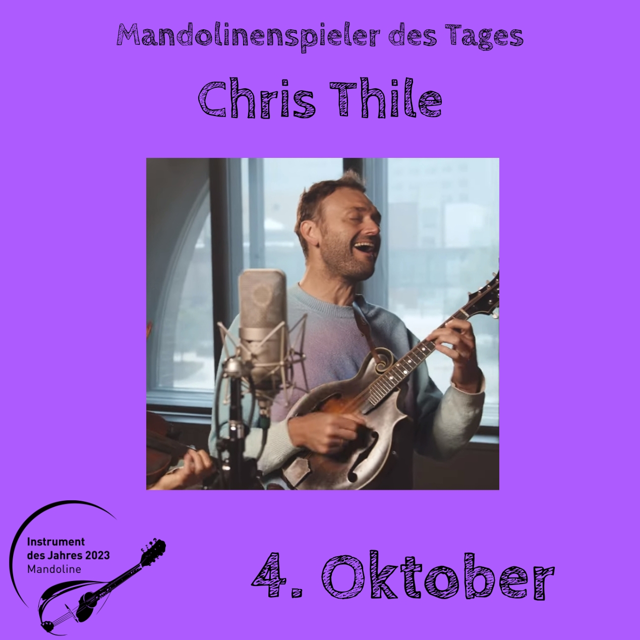 4. Oktober - Chris Thile Mandoline Instrument des Jahres 2023 Mandolinenspieler Mandolinenspielerin des Tages