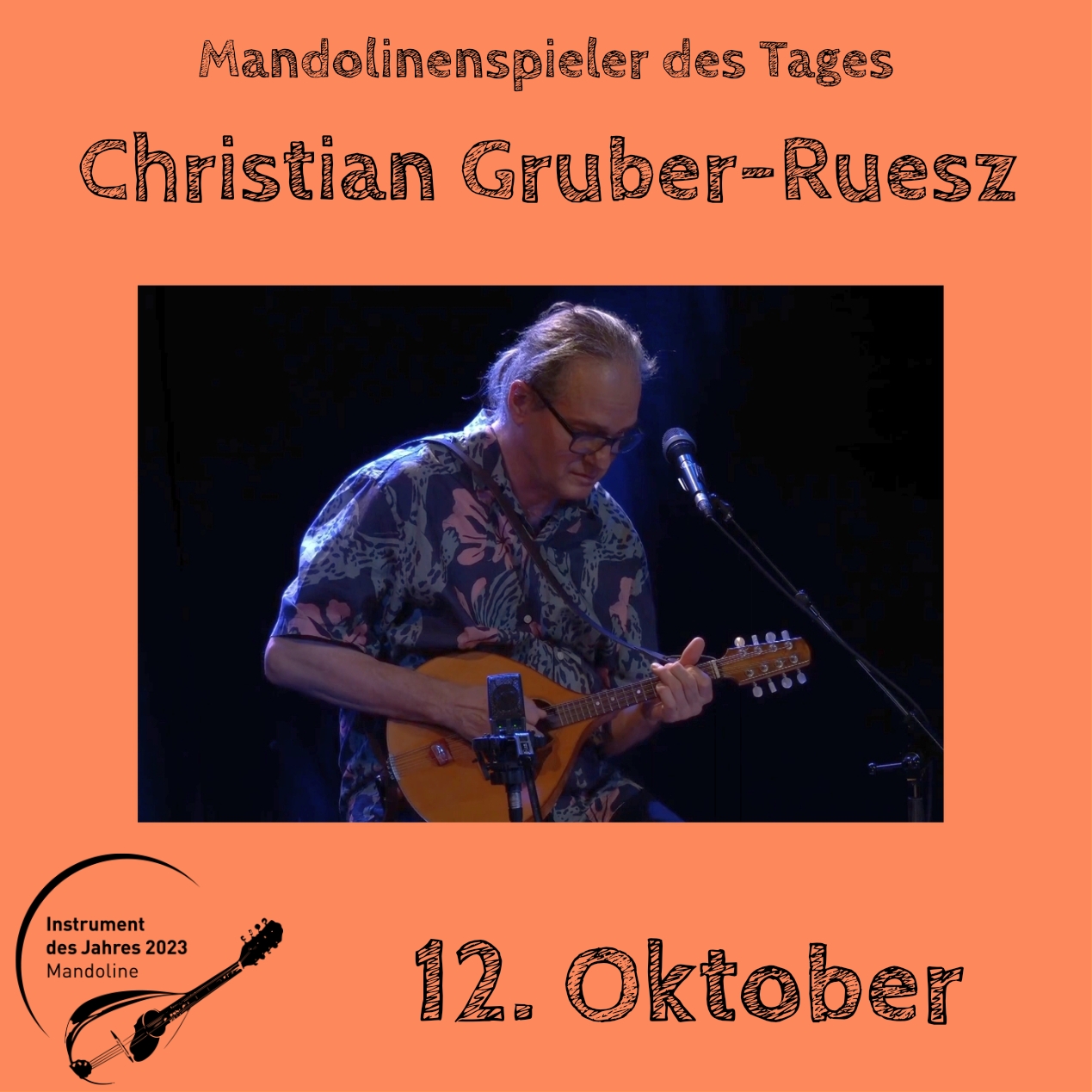 12. Oktober - Christian Gruber-Ruesz Instrument des Jahres 2023 Mandolinenspieler Mandolinenspielerin des Tages