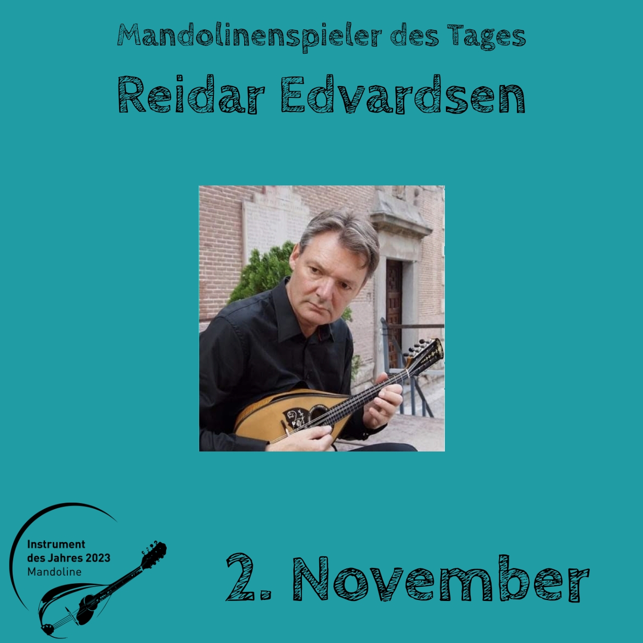 2. November - Reidar Edvardsen Instrument des Jahres 2023 Mandolinenspieler Mandolinenspielerin des Tages