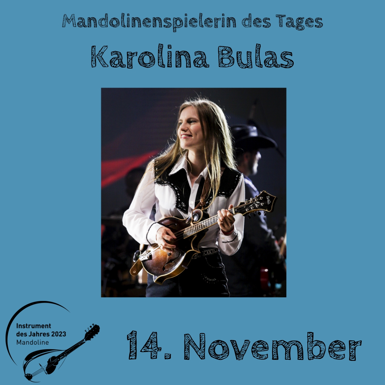 14. November - Karolina Bulas Instrument des Jahres 2023 Mandolinenspieler Mandolinenspielerin des Tages