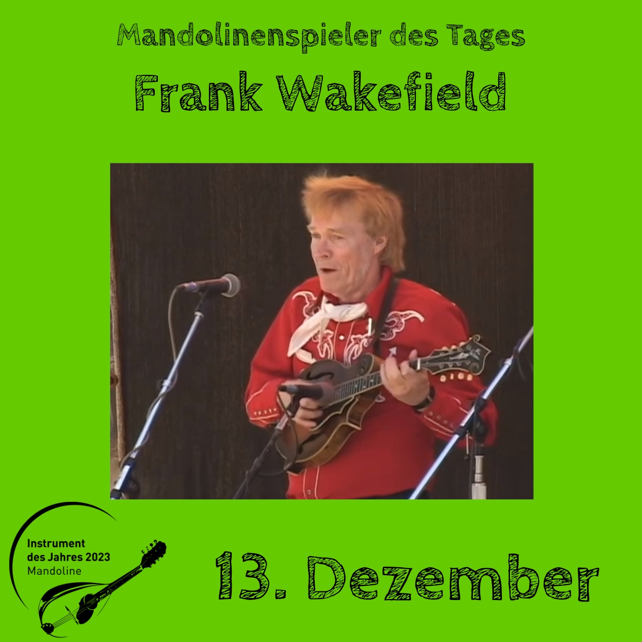 13. Dezember - Frank Wakefield Instrument des Jahres 2023 Mandolinenspieler Mandolinenspielerin des Tages