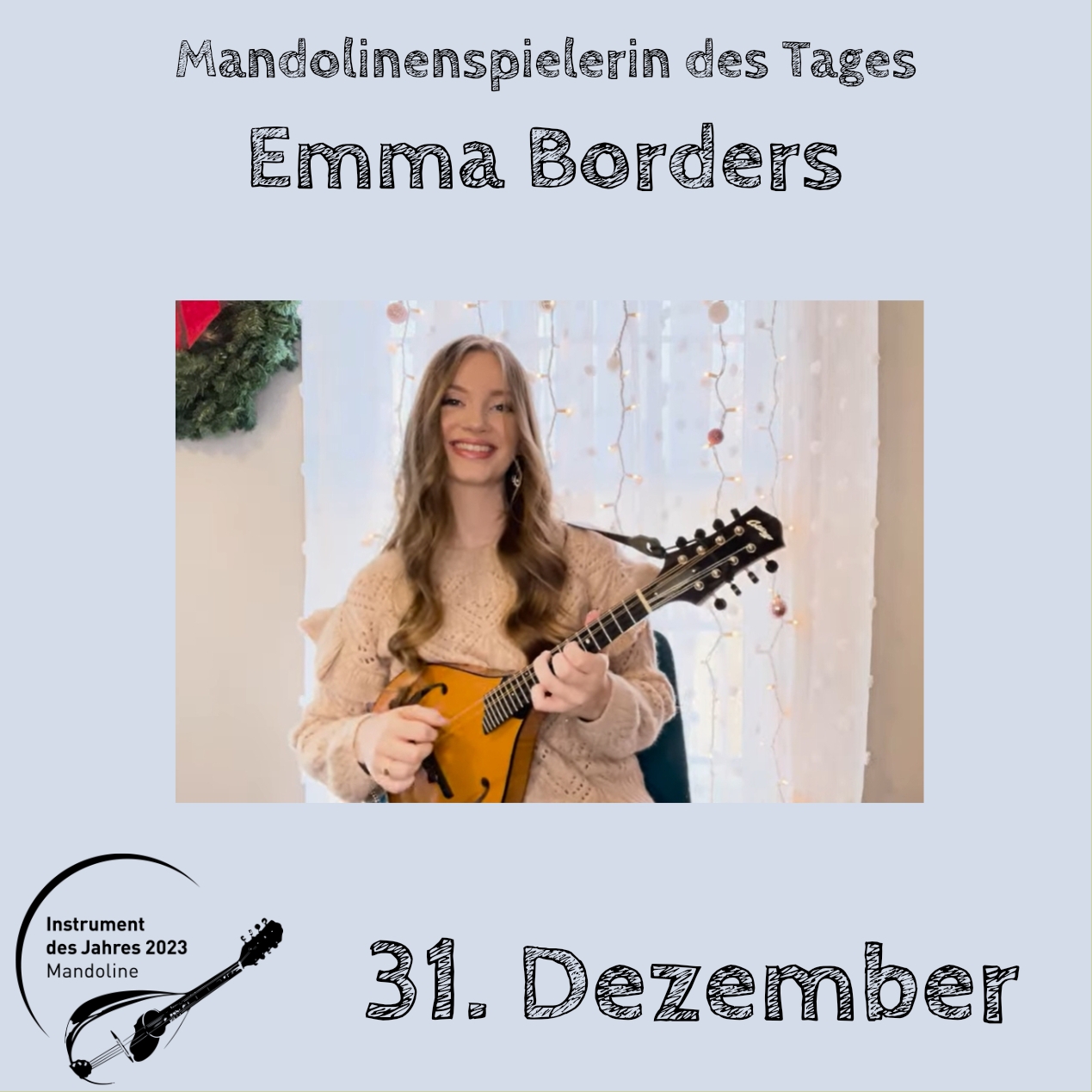 31. Dezember - Emma Borders Instrument des Jahres 2023 Mandolinenspieler Mandolinenspielerin des Tages